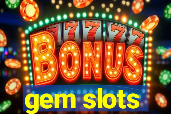 gem slots